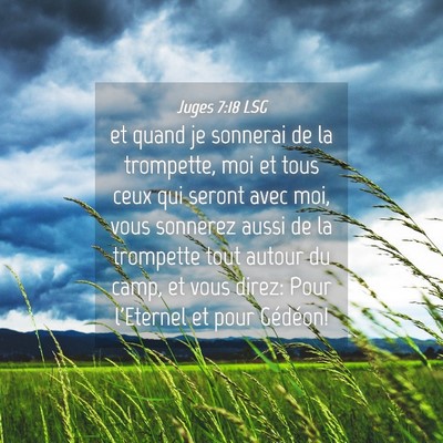 Picture 04 - Juges 7:18 LSG - et quand je sonnerai de la trompette, moi et tous - Bible Verse Picture
