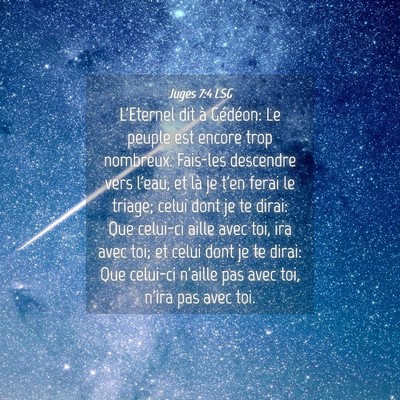 Picture 04 - Juges 7:4 LSG - L'Eternel dit à Gédéon: Le peuple est encore - Bible Verse Picture