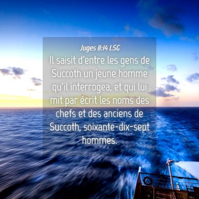 Picture 04 - Juges 8:14 LSG - Il saisit d'entre les gens de Succoth un jeune - Bible Verse Picture