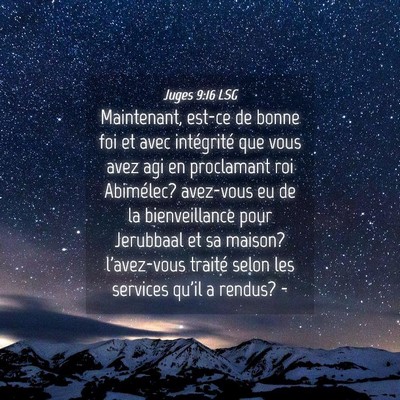 Picture 04 - Juges 9:16 LSG - Maintenant, est-ce de bonne foi et avec - Bible Verse Picture