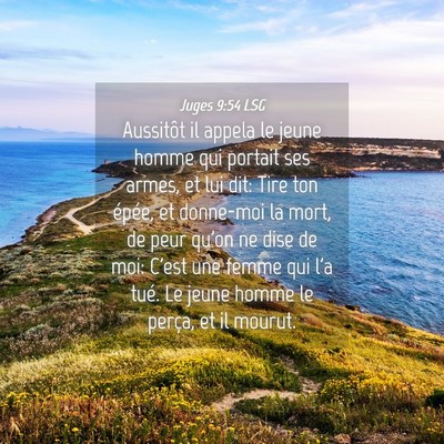 Picture 04 - Juges 9:54 LSG - Aussitôt il appela le jeune homme qui portait - Bible Verse Picture