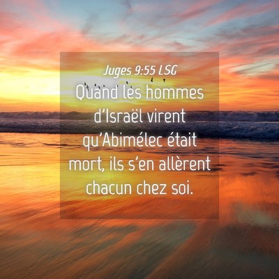 Picture 04 - Juges 9:55 LSG - Quand les hommes d'Israël virent qu'Abimélec - Bible Verse Picture