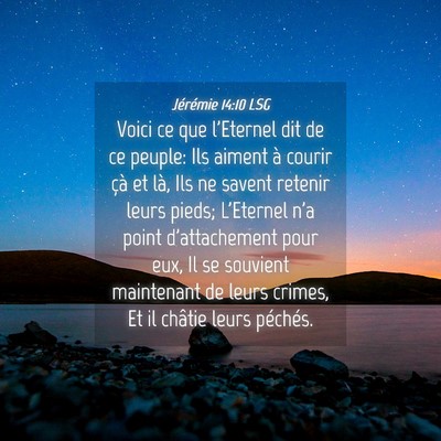 Picture 04 - Jérémie 14:10 LSG - Voici ce que l'Eternel dit de ce peuple: Ils - Bible Verse Picture
