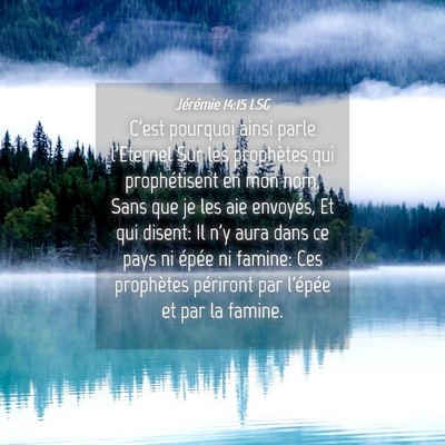 Picture 04 - Jérémie 14:15 LSG - C'est pourquoi ainsi parle l'Eternel Sur les - Bible Verse Picture