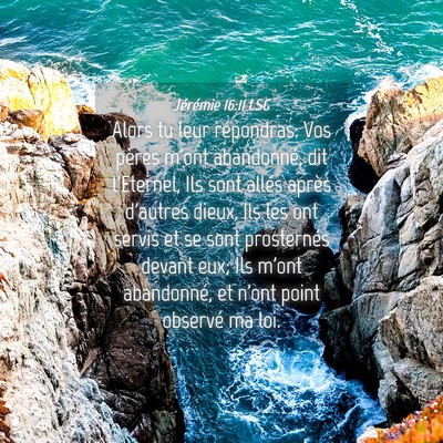 Picture 04 - Jérémie 16:11 LSG - Alors tu leur répondras: Vos pères m'ont - Bible Verse Picture
