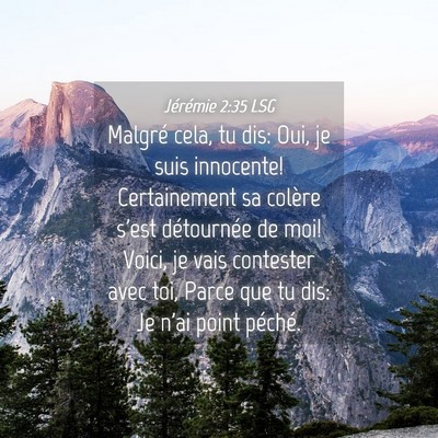 Picture 04 - Jérémie 2:35 LSG - Malgré cela, tu dis: Oui, je suis innocente! - Bible Verse Picture