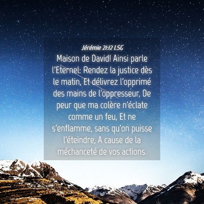 Picture 04 - Jérémie 21:12 LSG - Maison de David! Ainsi parle l'Eternel: Rendez la - Bible Verse Picture