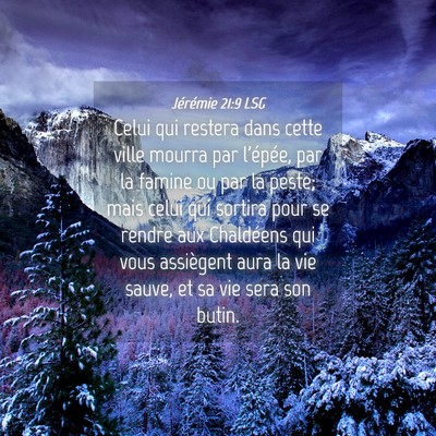 Picture 04 - Jérémie 21:9 LSG - Celui qui restera dans cette ville mourra par - Bible Verse Picture