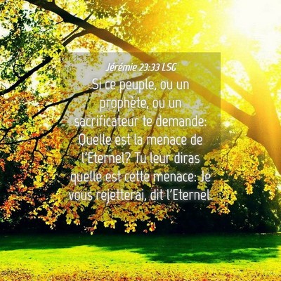 Picture 04 - Jérémie 23:33 LSG - Si ce peuple, ou un prophète, ou un - Bible Verse Picture