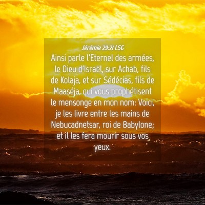 Picture 04 - Jérémie 29:21 LSG - Ainsi parle l'Eternel des armées, le Dieu - Bible Verse Picture