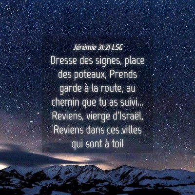 Picture 04 - Jérémie 31:21 LSG - Dresse des signes, place des poteaux, Prends - Bible Verse Picture