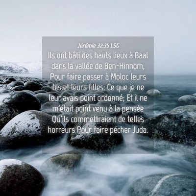 Picture 04 - Jérémie 32:35 LSG - Ils ont bâti des hauts lieux à Baal dans la - Bible Verse Picture