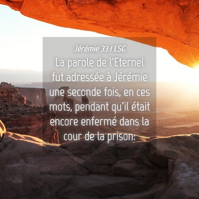 Picture 04 - Jérémie 33:1 LSG - La parole de l'Eternel fut adressée à Jérémie - Bible Verse Picture
