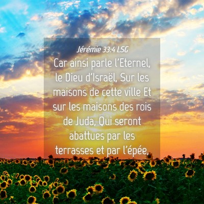 Picture 04 - Jérémie 33:4 LSG - Car ainsi parle l'Eternel, le Dieu d'Israël, Sur - Bible Verse Picture