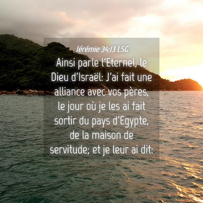 Picture 04 - Jérémie 34:13 LSG - Ainsi parle l'Eternel, le Dieu d'Israël: J'ai - Bible Verse Picture