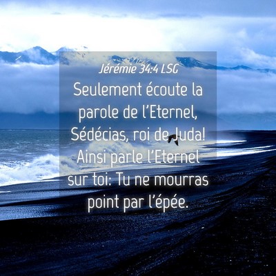 Picture 04 - Jérémie 34:4 LSG - Seulement écoute la parole de l'Eternel, - Bible Verse Picture