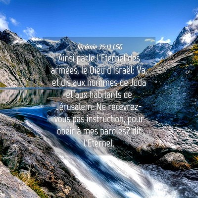 Picture 04 - Jérémie 35:13 LSG - Ainsi parle l'Eternel des armées, le Dieu - Bible Verse Picture