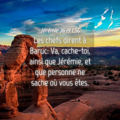 Picture 04 - Jérémie 36:19 LSG - Les chefs dirent à Baruc: Va, cache-toi, ainsi - Bible Verse Picture