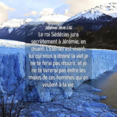 Picture 04 - Jérémie 38:16 LSG - Le roi Sédécias jura secrètement à Jérémie, - Bible Verse Picture