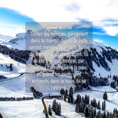 Picture 04 - Jérémie 38:22 LSG - Toutes les femmes qui restent dans la maison du - Bible Verse Picture
