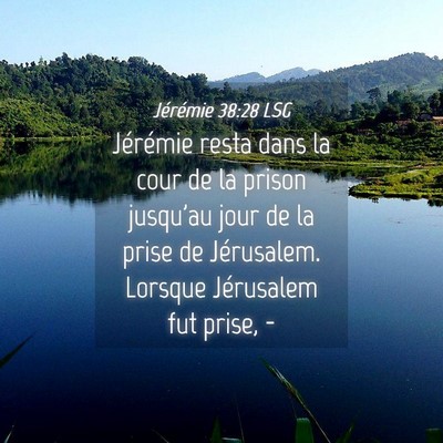 Picture 04 - Jérémie 38:28 LSG - Jérémie resta dans la cour de la prison - Bible Verse Picture