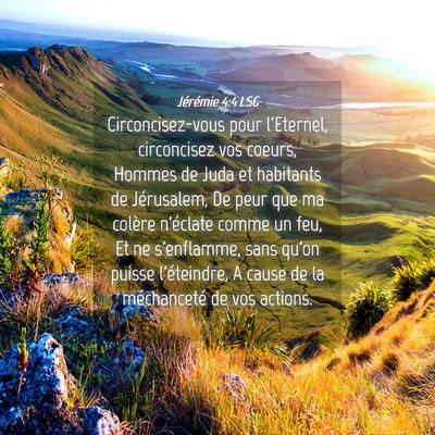 Picture 04 - Jérémie 4:4 LSG - Circoncisez-vous pour l'Eternel, circoncisez vos - Bible Verse Picture