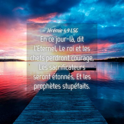Picture 04 - Jérémie 4:9 LSG - En ce jour-là, dit l'Eternel, Le roi et les - Bible Verse Picture