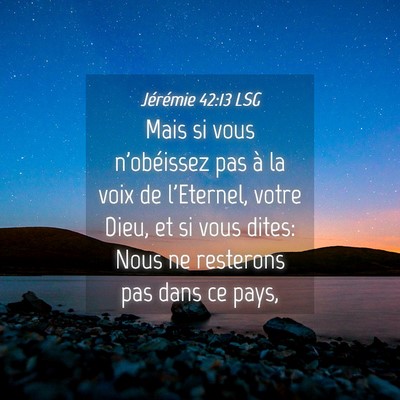 Picture 04 - Jérémie 42:13 LSG - Mais si vous n'obéissez pas à la voix de - Bible Verse Picture