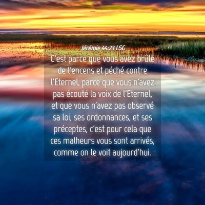 Picture 04 - Jérémie 44:23 LSG - C'est parce que vous avez brûlé de l'encens et - Bible Verse Picture