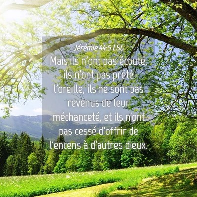 Picture 04 - Jérémie 44:5 LSG - Mais ils n'ont pas écouté, ils n'ont pas - Bible Verse Picture