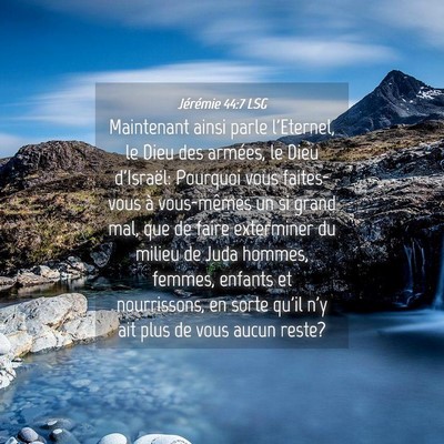 Picture 04 - Jérémie 44:7 LSG - Maintenant ainsi parle l'Eternel, le Dieu des - Bible Verse Picture