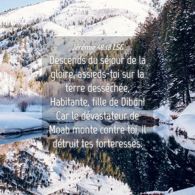 Picture 04 - Jérémie 48:18 LSG - Descends du séjour de la gloire, assieds-toi sur - Bible Verse Picture