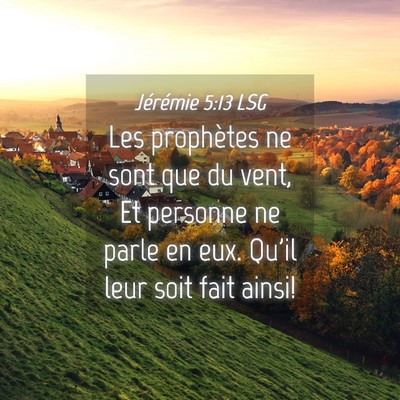 Picture 04 - Jérémie 5:13 LSG - Les prophètes ne sont que du vent, Et personne - Bible Verse Picture
