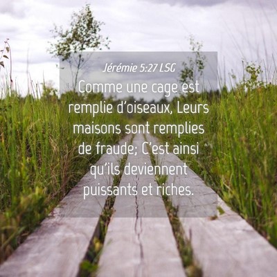 Picture 04 - Jérémie 5:27 LSG - Comme une cage est remplie d'oiseaux, Leurs - Bible Verse Picture