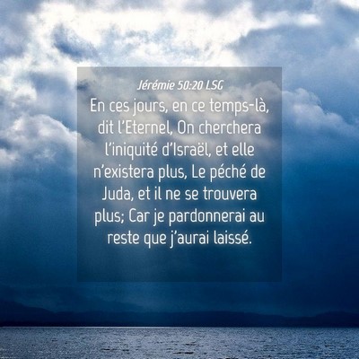 Picture 04 - Jérémie 50:20 LSG - En ces jours, en ce temps-là, dit l'Eternel, On - Bible Verse Picture
