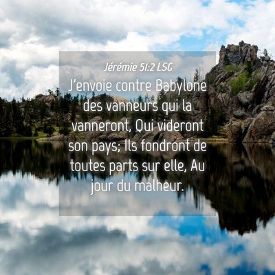 Picture 04 - Jérémie 51:2 LSG - J'envoie contre Babylone des vanneurs qui la - Bible Verse Picture