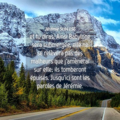Picture 04 - Jérémie 51:64 LSG - et tu diras: Ainsi Babylone sera submergée, elle - Bible Verse Picture