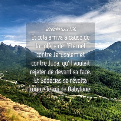 Picture 04 - Jérémie 52:3 LSG - Et cela arriva à cause de la colère de - Bible Verse Picture
