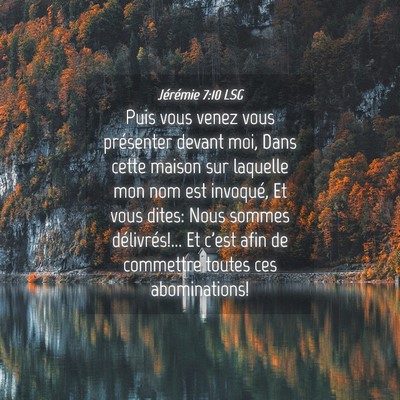 Picture 04 - Jérémie 7:10 LSG - Puis vous venez vous présenter devant moi, Dans - Bible Verse Picture
