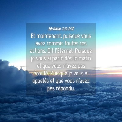 Picture 04 - Jérémie 7:13 LSG - Et maintenant, puisque vous avez commis toutes - Bible Verse Picture