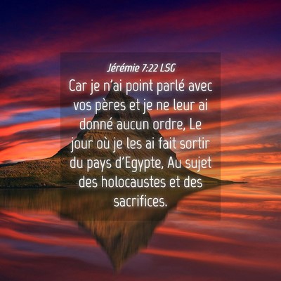 Picture 04 - Jérémie 7:22 LSG - Car je n'ai point parlé avec vos pères et je ne - Bible Verse Picture