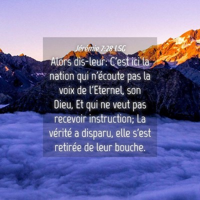Picture 04 - Jérémie 7:28 LSG - Alors dis-leur: C'est ici la nation qui n'écoute - Bible Verse Picture