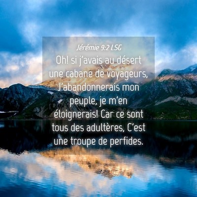 Picture 04 - Jérémie 9:2 LSG - Oh! si j'avais au désert une cabane de - Bible Verse Picture