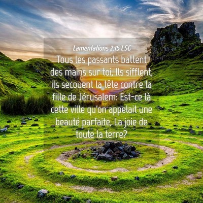 Picture 04 - Lamentations 2:15 LSG - Tous les passants battent des mains sur toi, Ils - Bible Verse Picture