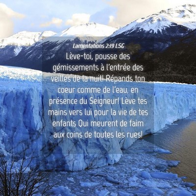 Picture 04 - Lamentations 2:19 LSG - Lève-toi, pousse des gémissements à l'entrée - Bible Verse Picture