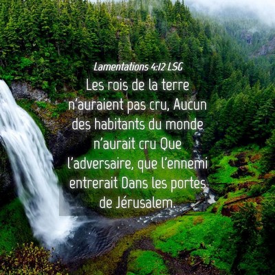 Picture 04 - Lamentations 4:12 LSG - Les rois de la terre n'auraient pas cru, Aucun - Bible Verse Picture