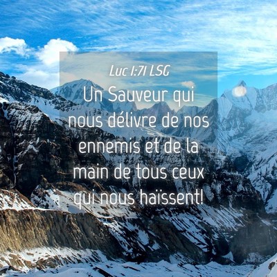 Picture 04 - Luc 1:71 LSG - Un Sauveur qui nous délivre de nos ennemis et de - Bible Verse Picture