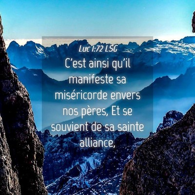 Picture 04 - Luc 1:72 LSG - C'est ainsi qu'il manifeste sa miséricorde - Bible Verse Picture