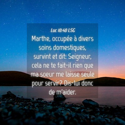 Picture 04 - Luc 10:40 LSG - Marthe, occupée à divers soins domestiques, - Bible Verse Picture