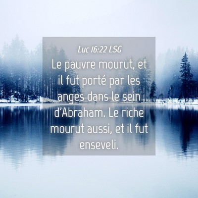 Picture 04 - Luc 16:22 LSG - Le pauvre mourut, et il fut porté par les anges - Bible Verse Picture